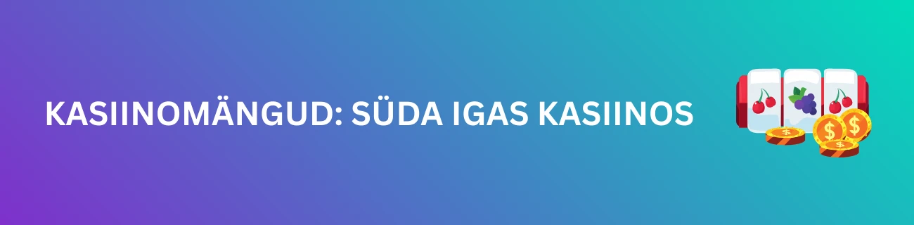 Kasiinomängud: Süda Igas Kasiinos